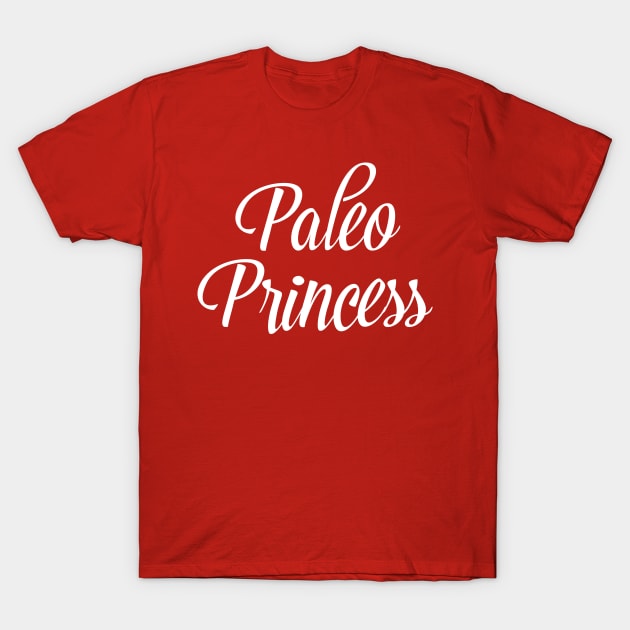 Paleo Princess - White T-Shirt by glutenfreegear